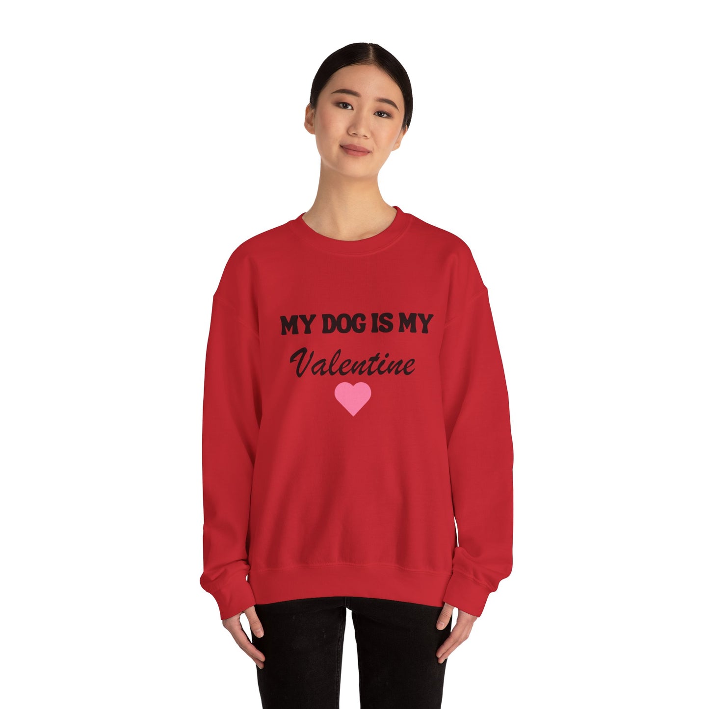 My dog is my valentine  Crewneck Sweatshirt