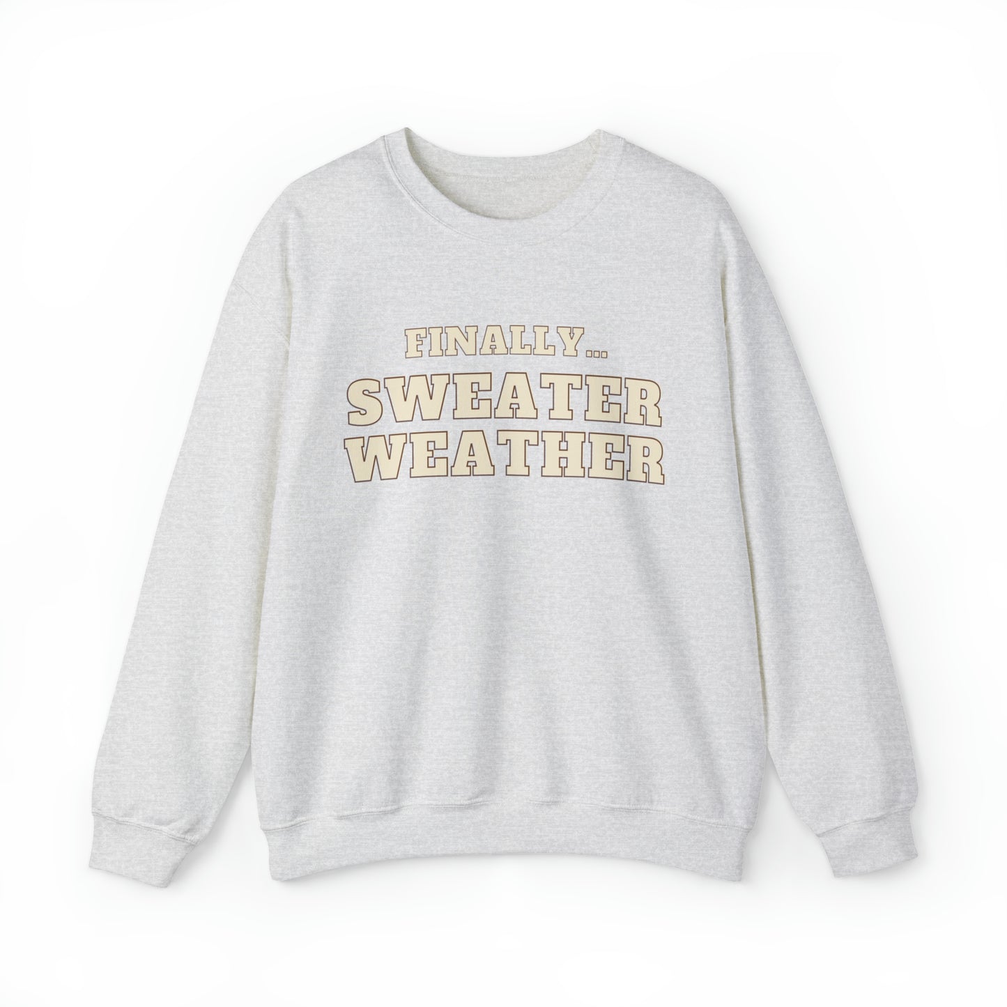 Finally Sweater Weather Unisex Heavy Blend  Crewneck Sweatshirt