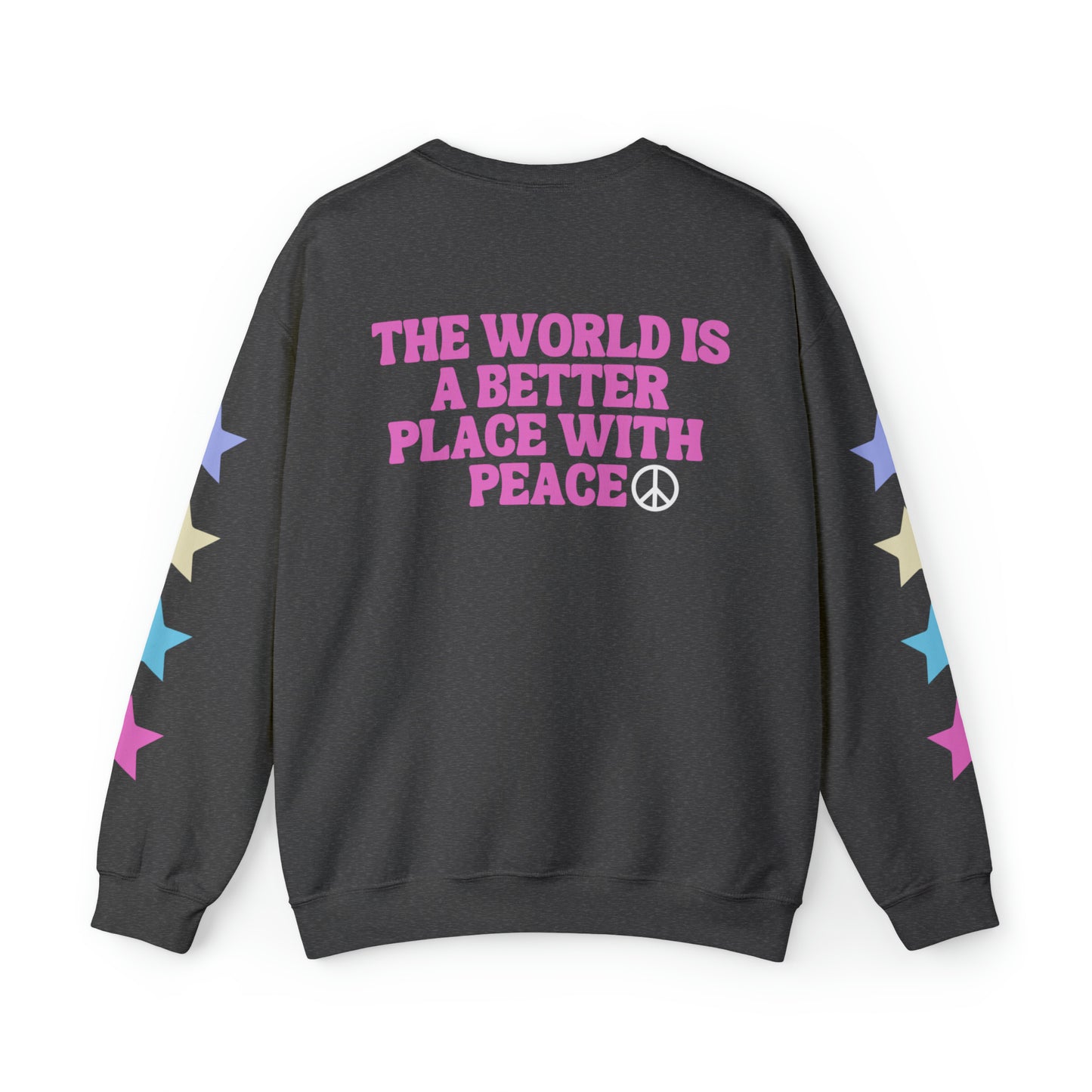 The World Is A Better Place With Peace Unisex Heavy Blend Crewneck Sweatshirt